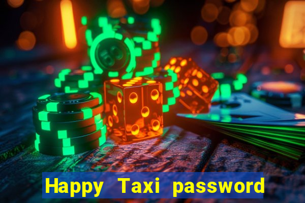 Happy Taxi password road 96 road 96 happy taxi security